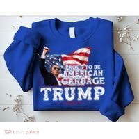 Proud To Be American Garbage & Trump Supporter Vote Trump Sweatshirt thumb 2
