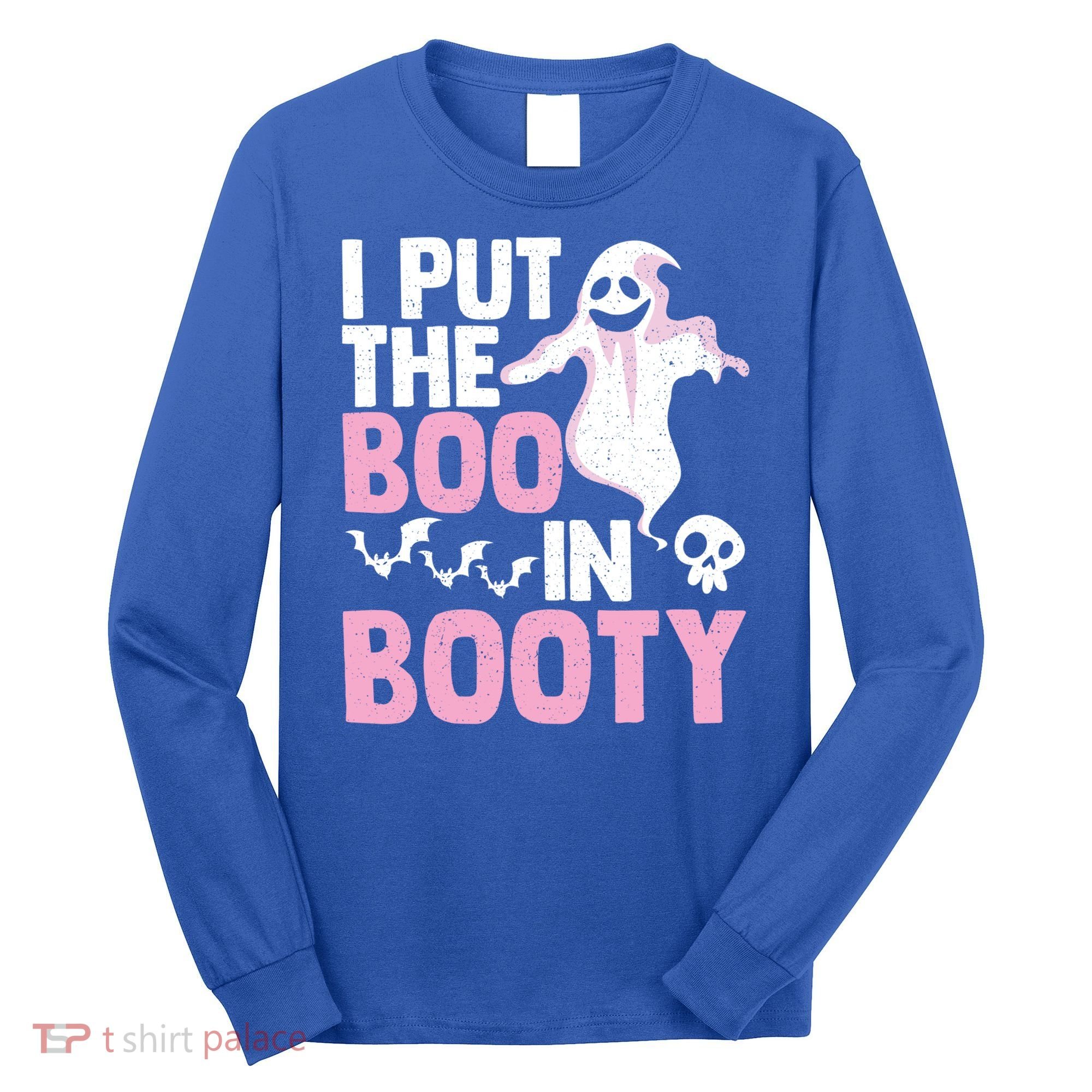 Put The Boo In Booty Funny Halloween Ghost Lover Joke Fan Gift Long Sleeve Shirt