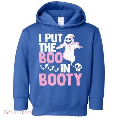 Put The Boo In Booty Funny Halloween Ghost Lover Joke Fan Gift Toddler Hoodie