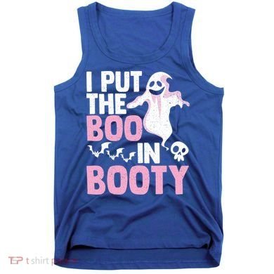 Put The Boo In Booty Funny Halloween Ghost Lover Joke Fan Gift Tank Top