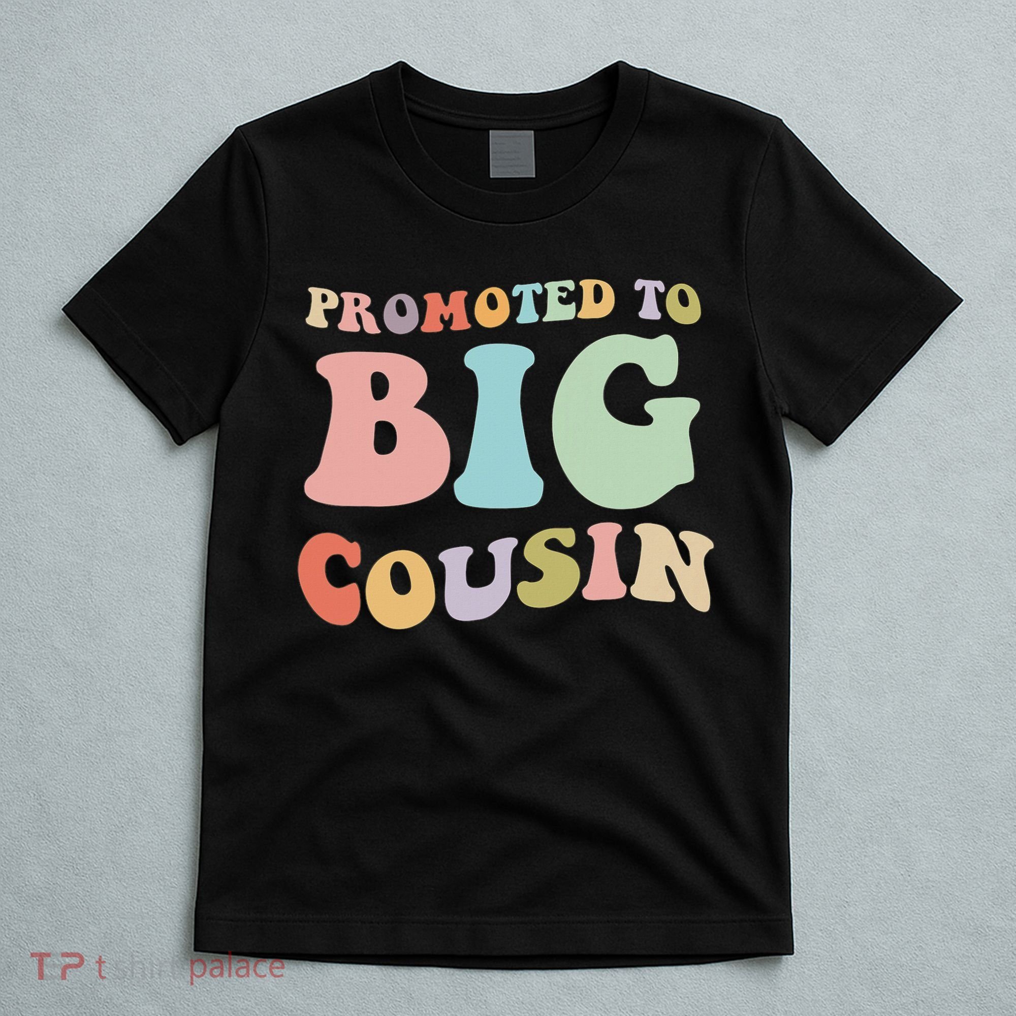 Promoted To Big Cousin Family Matching  T-Shirt