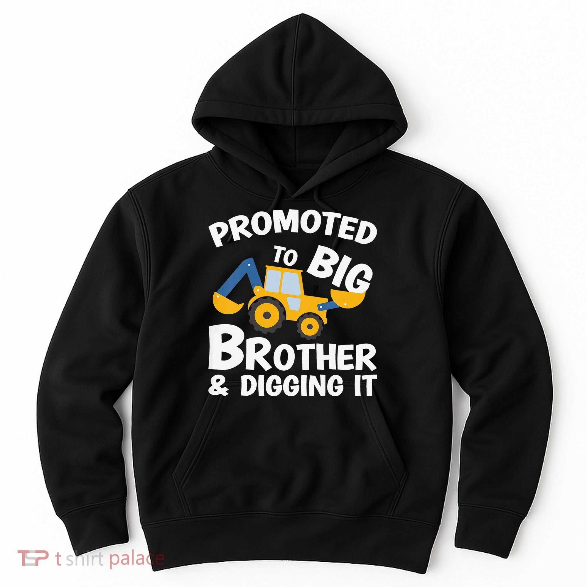 Promoted to Big Brother and Digging It Construction Brother Hoodie