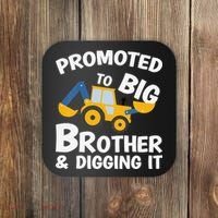Promoted to Big Brother and Digging It Construction Brother Coaster thumb 0