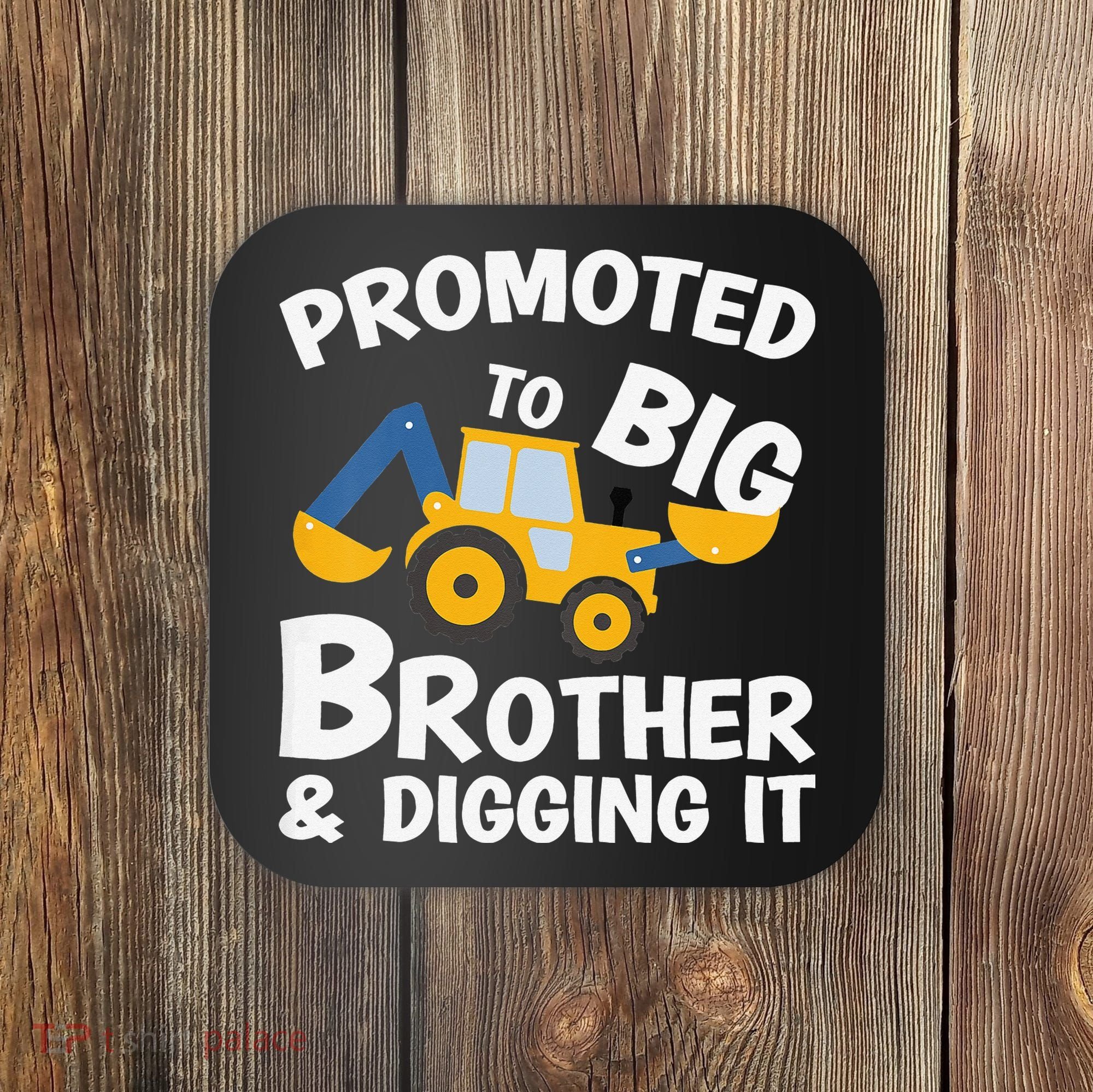 Promoted to Big Brother and Digging It Construction Brother Coaster