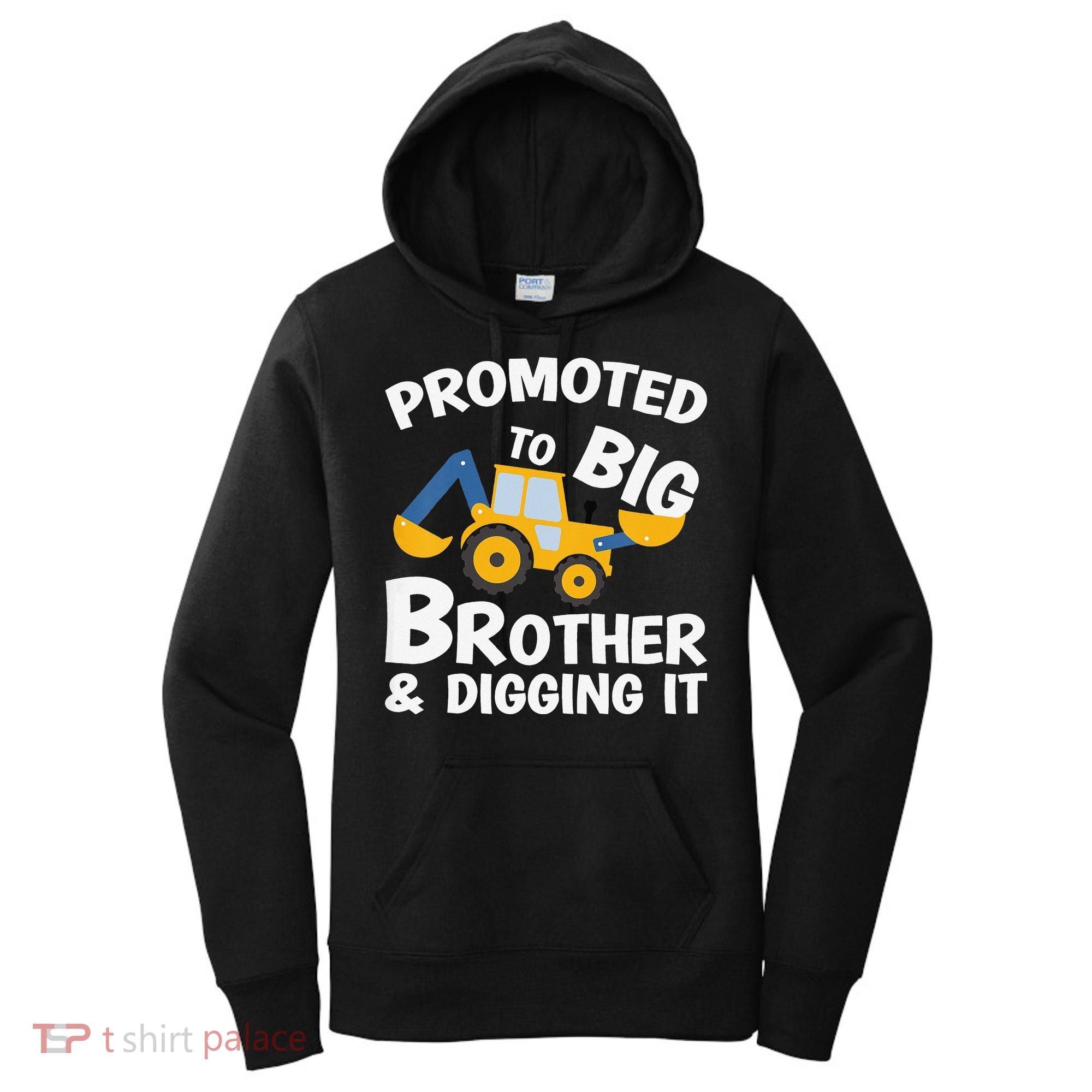 Promoted to Big Brother and Digging It Construction Brother Women's Hoodie