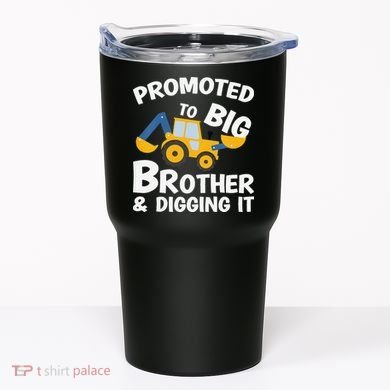 Promoted to Big Brother and Digging It Construction Brother Tumbler