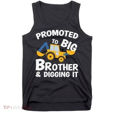Promoted to Big Brother and Digging It Construction Brother Tank Top
