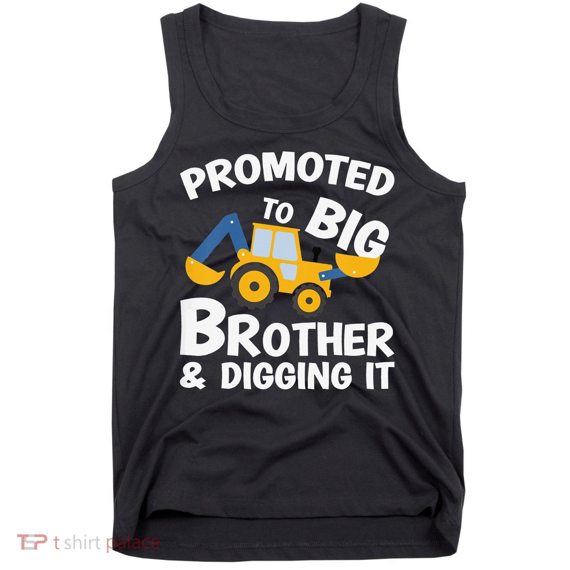 Promoted to Big Brother and Digging It Construction Brother Tank Top