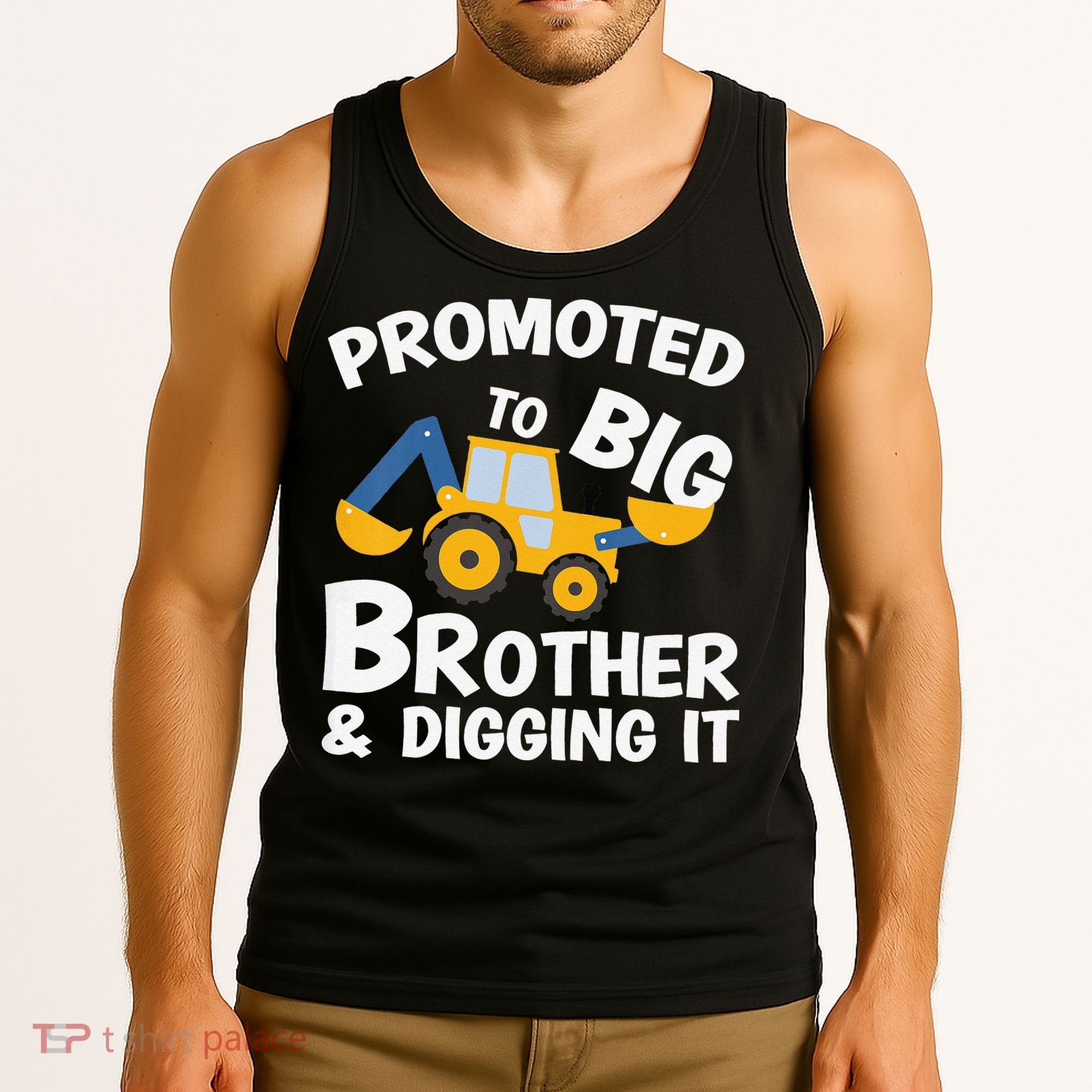Promoted to Big Brother and Digging It Construction Brother Tank Top