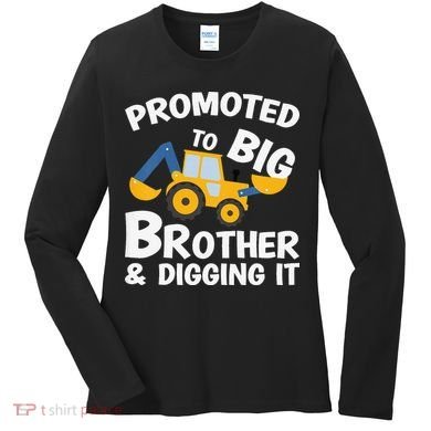 Promoted to Big Brother and Digging It Construction Brother Women's Long Sleeve Shirt