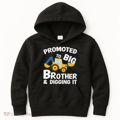 Promoted to Big Brother and Digging It Construction Brother Kids Hoodie