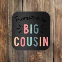 Promoted To Big Cousin Coaster thumb 0