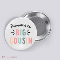 Promoted To Big Cousin Button thumb 0