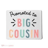 Promoted To Big Cousin Mousepad thumb 0