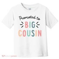 Promoted To Big Cousin Toddler T-Shirt thumb 0