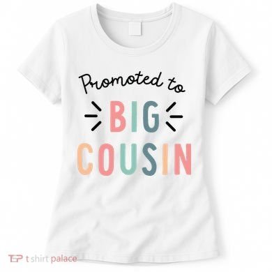 Promoted To Big Cousin Women's T-Shirt