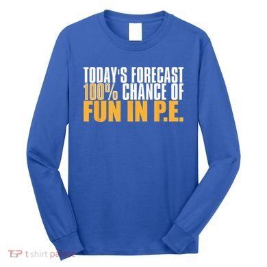 Pe Teacher Cool Educator School Physical Education Long Sleeve Shirt