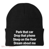 Park That Car Drop That Phone Sleep On The Floor Dream About Me Beanie thumb 0