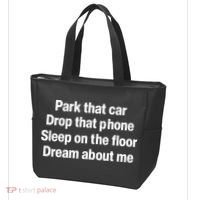 Park That Car Drop That Phone Sleep On The Floor Dream About Me Tote Bag thumb 3