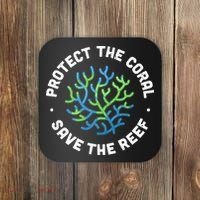 Protect The Coral Save The Reef Ocean Conservation Lover Coaster thumb 0