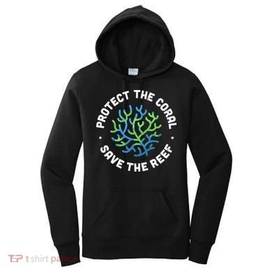 Protect The Coral Save The Reef Ocean Conservation Lover Women's Hoodie