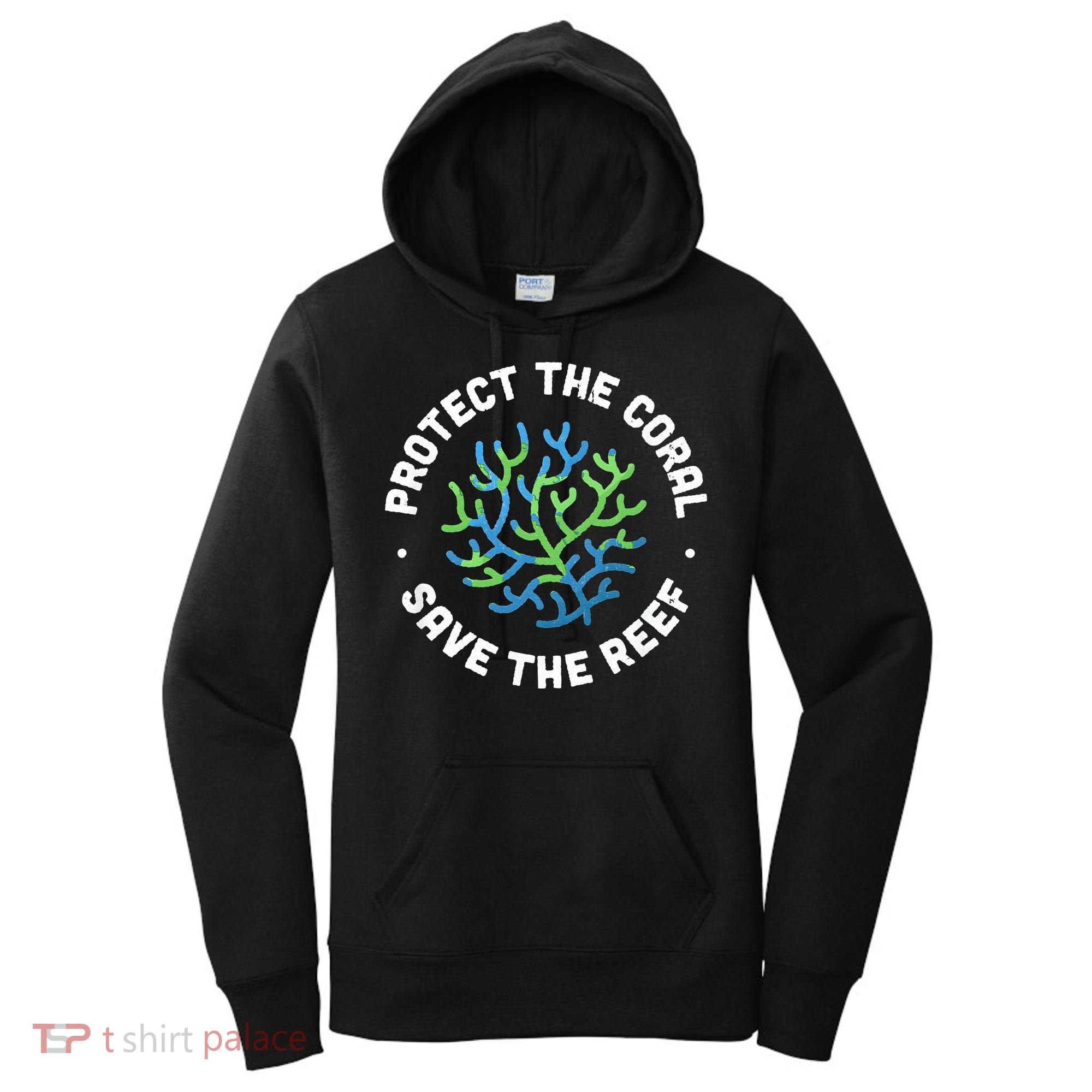 Protect The Coral Save The Reef Ocean Conservation Lover Women's Hoodie