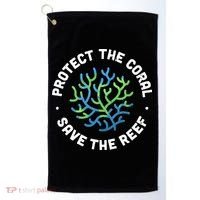 Protect The Coral Save The Reef Ocean Conservation Lover Golf Towel thumb 0