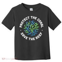 Protect The Coral Save The Reef Ocean Conservation Lover Toddler T-Shirt thumb 0