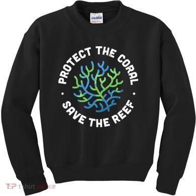 Protect The Coral Save The Reef Ocean Conservation Lover Kids Sweatshirt