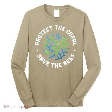 Protect The Coral Save The Reef Ocean Conservation Lover Long Sleeve Shirt