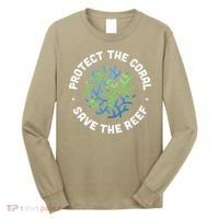 Protect The Coral Save The Reef Ocean Conservation Lover Long Sleeve Shirt thumb 0