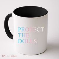 Protect The Dolls 5 Gift Coffee Mug thumb 0