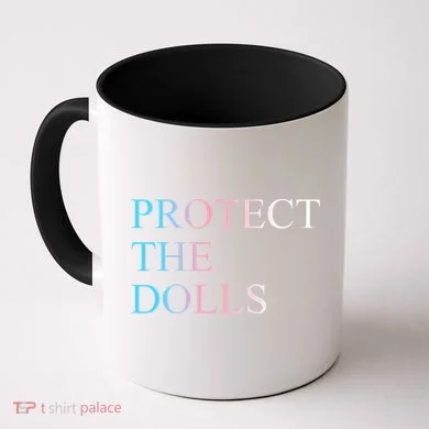 Protect The Dolls 5 Gift Coffee Mug