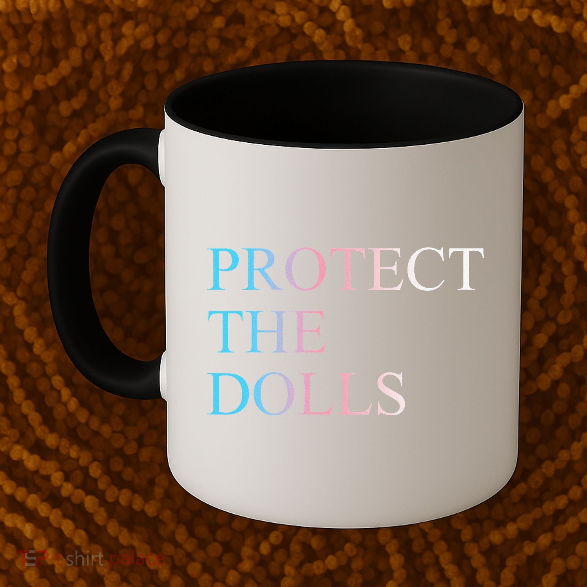 Protect The Dolls 5 Gift Coffee Mug