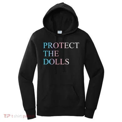 Protect The Dolls 5 Gift Women's Hoodie