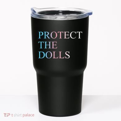 Protect The Dolls 5 Gift Tumbler