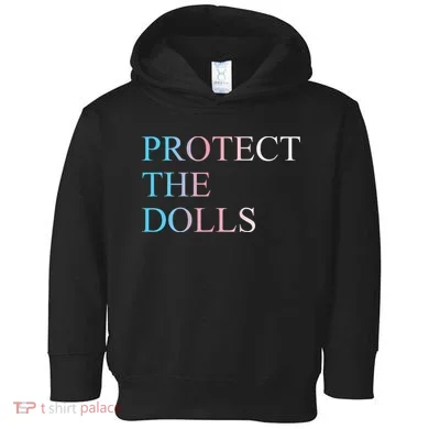 Protect The Dolls 5 Gift Toddler Hoodie