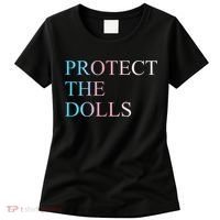 Protect The Dolls 5 Gift Women's T-Shirt thumb 0