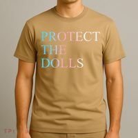 Protect The Dolls 5 Gift T-Shirt thumb 3