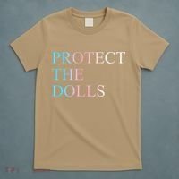 Protect The Dolls 5 Gift T-Shirt thumb 5