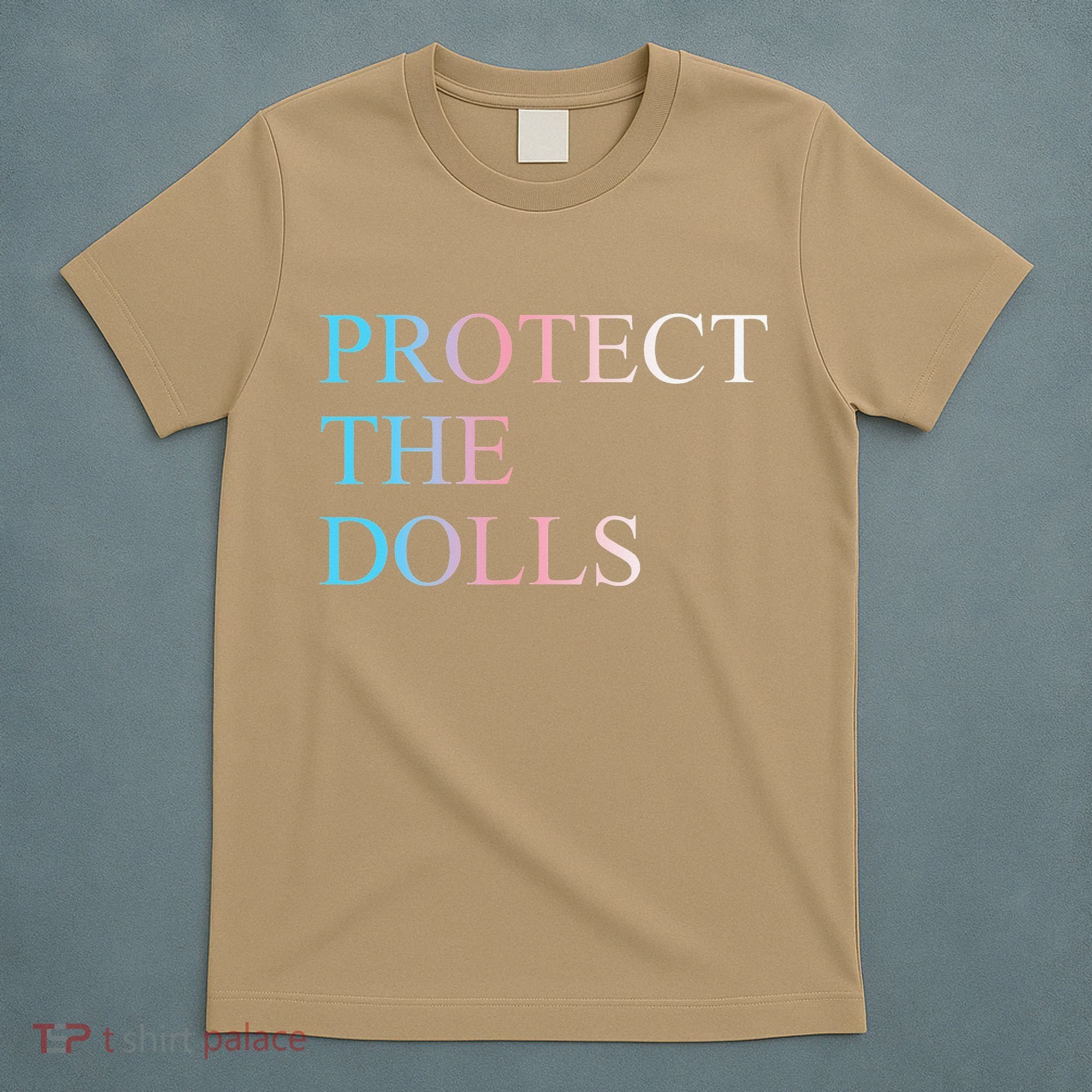 Protect The Dolls 5 Gift T-Shirt