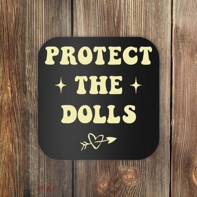Protect The Dolls Coaster