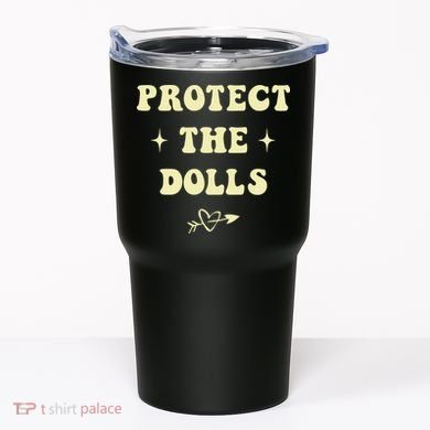 Protect The Dolls Tumbler