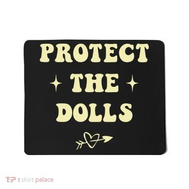 Protect The Dolls Mousepad