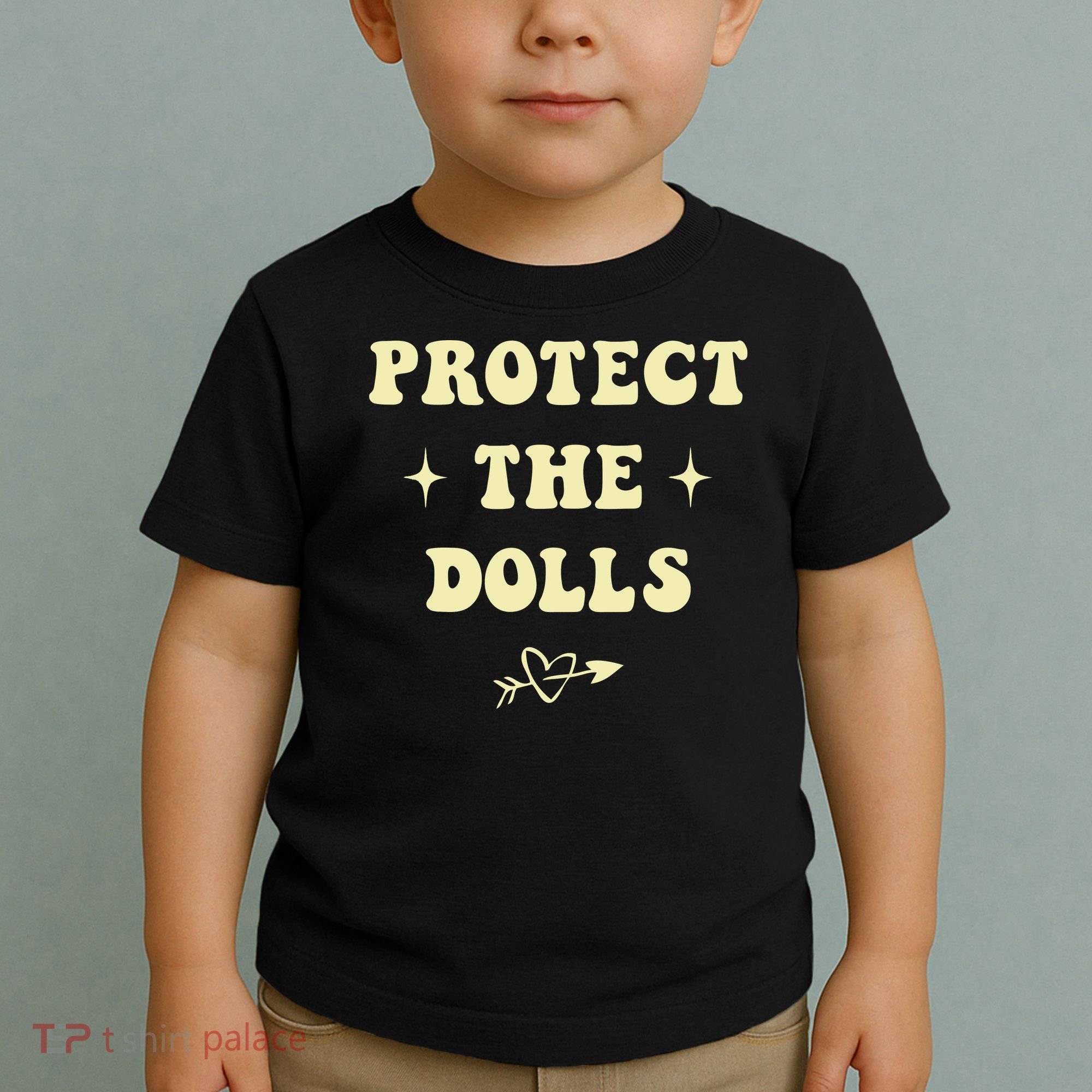 Protect The Dolls Toddler T-Shirt