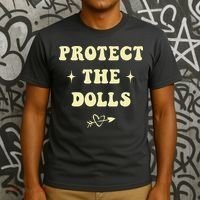 Protect The Dolls T-Shirt thumb 3