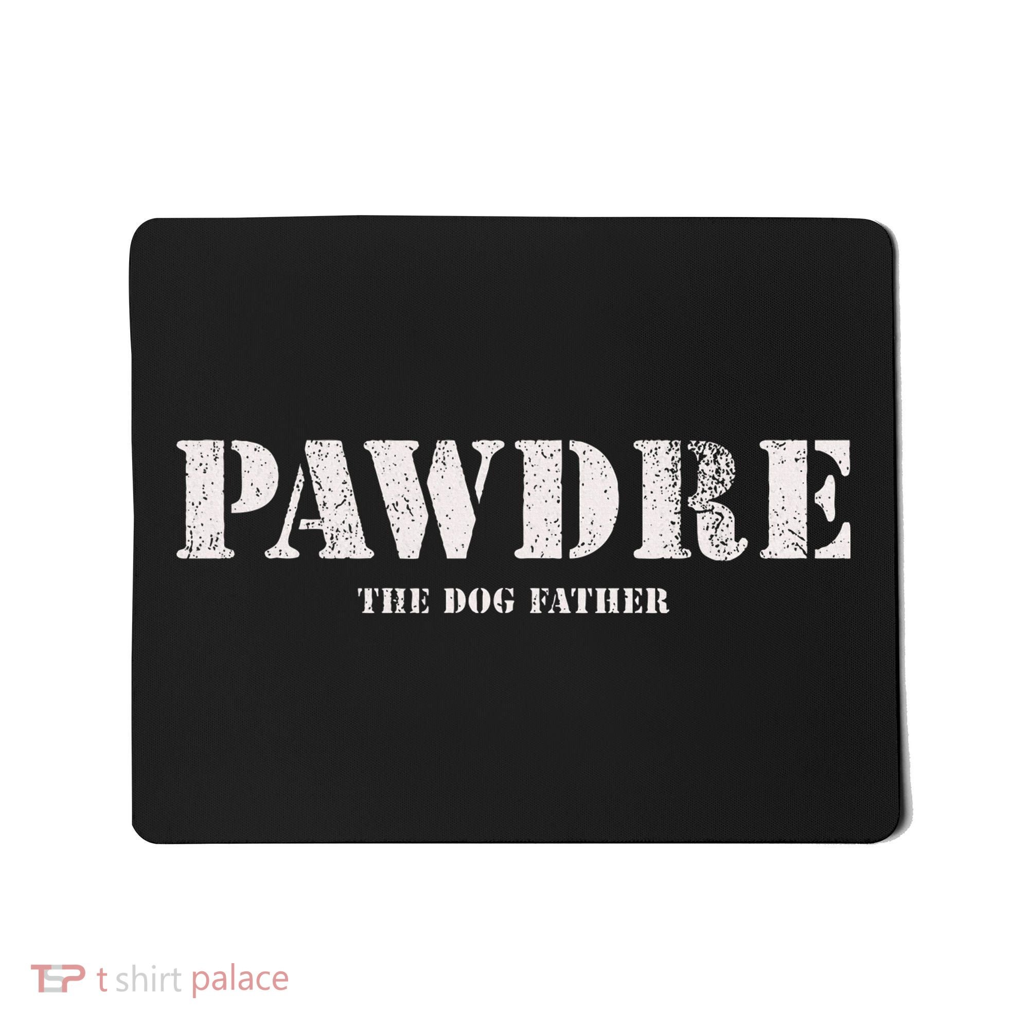 Pawdre The Dog Father Dog Dad Fathers Day Mousepad