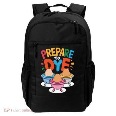 Prepare To Dye Funny Easter Sunday Egg Hunting Backpack