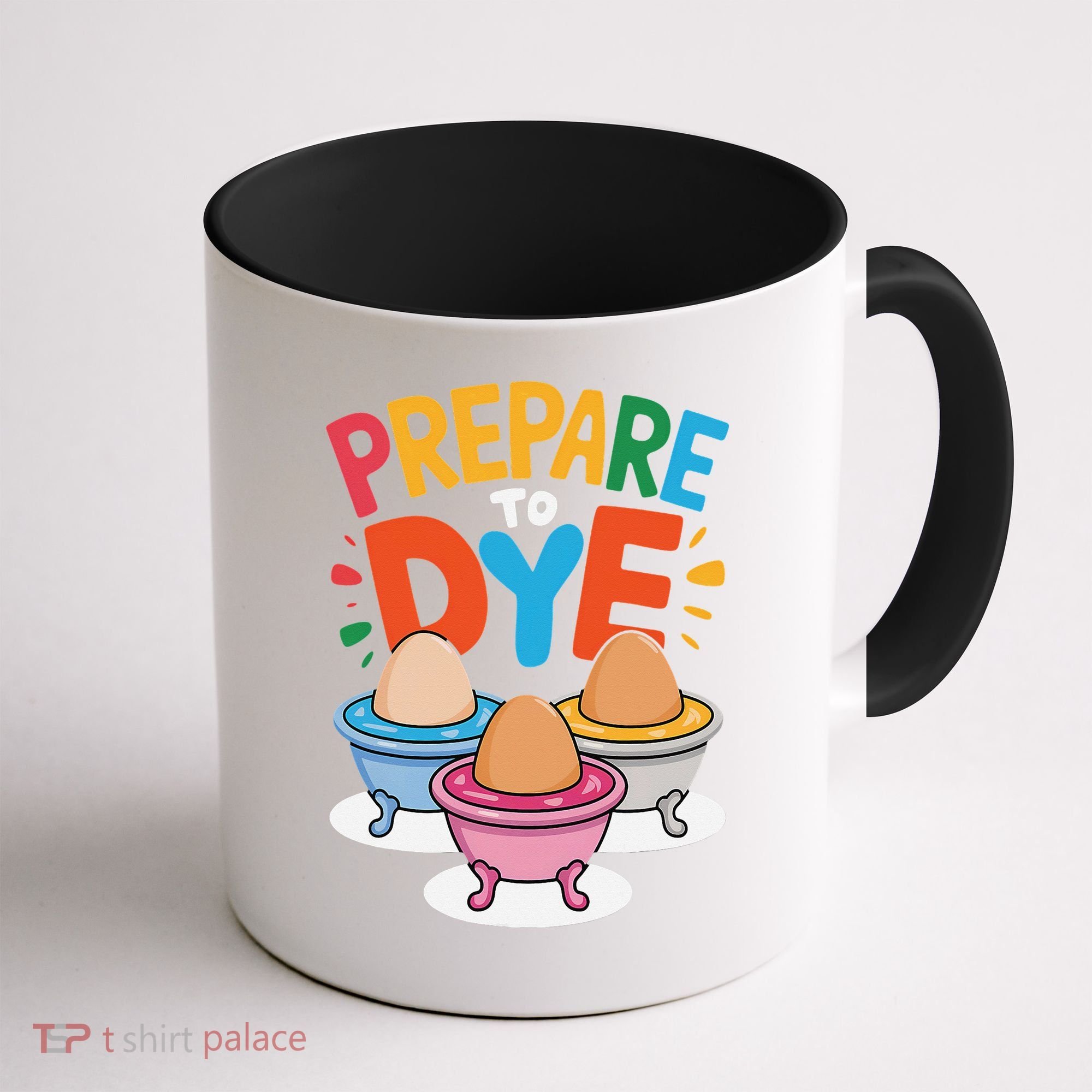 Prepare To Dye Funny Easter Sunday Egg Hunting Coffee Mug