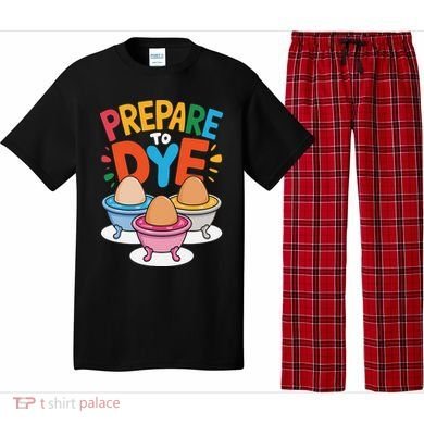 Prepare To Dye Funny Easter Sunday Egg Hunting Pajama Set